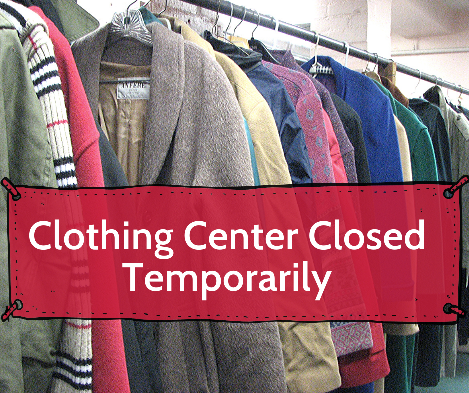 Clothing Center Closed Temporarily - Person to Person